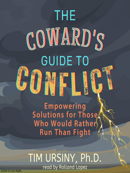 Title details for The Coward's Guide to Conflict by Tim Ursiny - Available